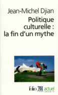 Couverture Politique culturelle : la fin d'un mythe ()