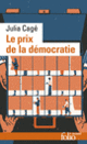 Couverture Le prix de la démocratie (Julia Cagé)