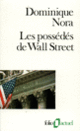 Couverture Les Possédés de Wall Street (Dominique Nora)