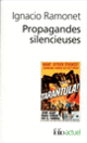 Couverture Propagandes silencieuses (Ignacio Ramonet)