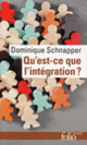 Couverture Qu'est-ce que l'intégration? (Dominique Schnapper)