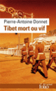Couverture Tibet mort ou vif (Pierre-Antoine Donnet)