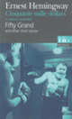 Couverture Cinquante mille dollars et autres nouvelles/Fifty Grand and other short stories (Ernest Hemingway)