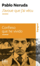 Couverture J'avoue que j'ai vécu/Confieso que he vivido (Pablo Neruda)