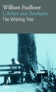 Couverture L'Arbre aux Souhaits/The Wishing Tree (William Faulkner)