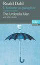 Couverture L'Homme au parapluie et autres nouvelles/The Umbrella Man and other stories (Roald Dahl)