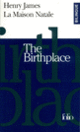 Couverture La Maison Natale/The Birthplace (Henry James)