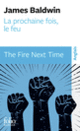 Couverture La prochaine fois, le feu / The Fire Next Time (James Baldwin)