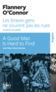 Couverture Les braves gens ne courent pas les rues et autres nouvelles/A Good Man is Hard to Find and Other Short Stories (Flannery O'Connor)
