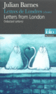 Couverture Lettres de Londres (choix)/Letters from London (Selected Letters) (Julian Barnes)