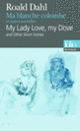 Couverture Ma blanche colombe et autres nouvelles/My Lady Love, my Dove and Other Short Stories (Roald Dahl)