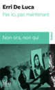 Couverture Pas ici, pas maintenant/Non ora, non qui (Erri De Luca)