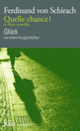 Couverture Quelle chance! et autres nouvelles/Glück und andere Kurzgeschichten (Ferdinand von Schirach)