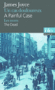 Couverture Un cas douloureux/A Painful Case – Les morts/The Dead (James Joyce)