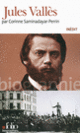 Couverture Jules Vallès (Corinne Saminadayar-Perrin)