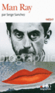 Couverture Man Ray (Serge Sanchez)