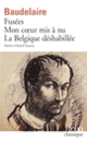 Couverture Fusées / Mon coeur mis à nu / La Belgique déshabillée / Amoenitates Belgicae (Charles Baudelaire)