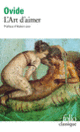 Couverture L'Art d'aimer / Les Remèdes à l'amour /Les Produits de beauté pour le visage de la femme ( Ovide)