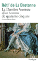 Couverture La Dernière Aventure d'un homme de quarante-cinq ans (Nicolas Rétif de La Bretonne)