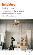 Couverture Le Sauvage – Oncle Vania – La Cerisaie – Neuf pièces en un acte ()