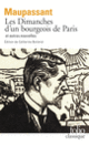 Couverture Les Dimanches d'un bourgeois de Paris et autres nouvelles (Gustave Flaubert,Joris-Karl Huysmans,Guy de Maupassant,Henry Monnier)