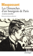 Couverture Les Dimanches d'un bourgeois de Paris et autres nouvelles (,Joris-Karl Huysmans,Guy de Maupassant,Henry Monnier) Couverture Les Dimanches d'un bourgeois de Paris et autres nouvelles (,Joris-Karl Huysmans,Guy de Maupassant,Henry Monnier)