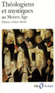 Couverture Théologiens et mystiques au Moyen Âge ( Anthologies,Collectif(s) Collectif(s))