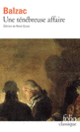Couverture Une ténébreuse affaire (Honoré de Balzac)