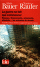 Couverture La Guerre ne fait que commencer (Alain Bauer,Xavier Raufer)