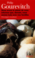 Couverture Nous avons le plaisir de vous informer que, demain, nous serons tués avec nos familles ()