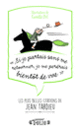 Couverture «Si je partais sans me retourner, je me perdrais bientôt de vue» (Jean Tardieu)