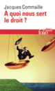 Couverture À quoi nous sert le droit? (Jacques Commaille)