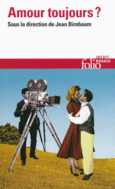 Couverture Amour toujours? (,Alain Badiou,Pascal Bruckner,Belinda Cannone,Collectif(s) Collectif(s),Alain Finkielkraut,Jean-Pascal Gayan,Valérie Gérard,Fabrice Hadjadj,Claude Hagège,Eva Illouz,Julia Kristeva,Camille Laurens,Catherine Malabou,Corine Pelluchon,David Reby,Michel Schneider,Pierre Zaoui)