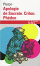 Couverture Apologie de Socrate – Criton – Phédon ( Platon)