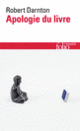 Couverture Apologie du livre (Robert Darnton)