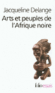 Couverture Arts et peuples de l'Afrique noire (Jacqueline Delange)
