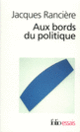 Couverture Aux bords du politique (Jacques Rancière)