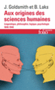 Couverture Aux origines des sciences humaines (John Goldsmith,Bernard Laks)