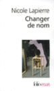 Couverture Changer de nom (Nicole Lapierre)