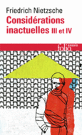 Couverture Considérations inactuelles III et IV ()
