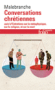 Couverture Conversations chrétiennes / Entretiens sur la métaphysique, sur la religion et sur la mort (Nicolas Malebranche)