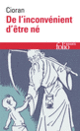 Couverture De l'inconvénient d'être né ( Cioran)