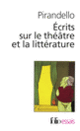 Couverture Écrits sur le théâtre et la littérature (Luigi Pirandello)