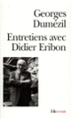 Couverture Entretiens avec Didier Eribon (Georges Dumézil,Didier Eribon)