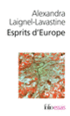 Couverture Esprits d'Europe (Alexandra Laignel-Lavastine)