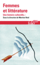 Couverture Femmes et littérature (Jacqueline Cerquiglini-Toulet,Florence de Chalonge,Collectif(s) Collectif(s),Joan DeJean,Edwige Keller-Rahbé,Christie McDonald,Delphine Naudier,Christelle Reggiani,Martine Reid,Alison Rice,Éliane Viennot)