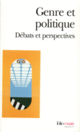 Couverture Genre et politique (,Collectif(s) Collectif(s),Sonia Dayan-Herzbrun,Mary Dietz,Chantal Mouffe,Susan Moller Okin,Carole Pateman,Anne Phillips,Bob Reinalda,Diane Sainsbury,Sylvia Walby,Georgina Waylen)