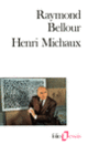 Couverture Henri Michaux (Raymond Bellour)
