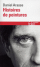 Couverture Histoires de peintures (Daniel Arasse)