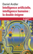 Couverture Intelligence artificielle, intelligence humaine : la double énigme ()